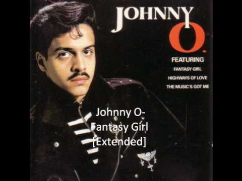 Johnny O — Johnny O- Fantasy Girl (Extended Club Mix)