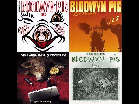Blodwyn Pig — Mick Abraham's Blodwyn Pig - Lies - 10 Love Wont Let You Down