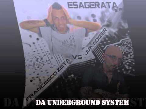 Jim Noizer — DA UNDERGROUND SYSTEM - Francesco Zeta Vs Jim Noizer
