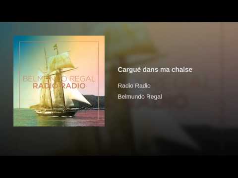 Radio Radio — Cargué dans ma chaise