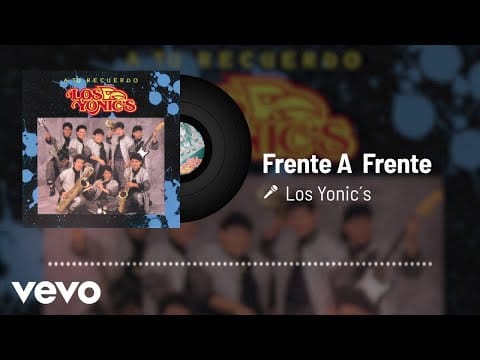 Los Yonics — Los Yonic's - Frente A Frente (Audio)