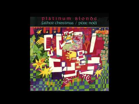 Platinum Blonde — Platinum Blonde - Father Christmas