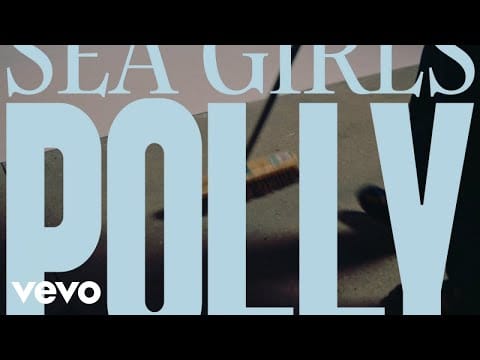 Sea Girls — Polly