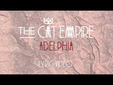 The Cat Empire — The Cat Empire - Adelphia (Lyric Video)