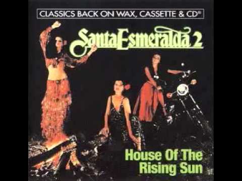 Santa Esmeralda — Santa Esmeralda The House Of The Rising Sun