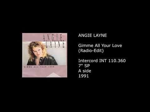 Angie Layne — ANGIE LAYNE - Gimme All Your Love (Radio-Edit) - 1991