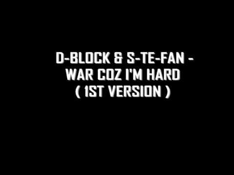 D-Block & S-te-fan — D Block & S Te Fan - War Coz I'm Hard (1st Version)