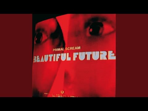 Primal Scream — Beautiful Future