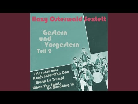 Hazy Osterwald Sextett — Da Hab'n Wir Uns Was Einge (b) rockt, Teil 1