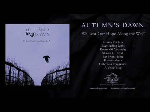 Autumn's Dawn — Autumn's Dawn - We Lost Our Hope Along The Way [full album]