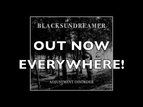 Black Sun Dreamer — BlackSunDreamer - Time // Adjustment Disorder OUT NOW!