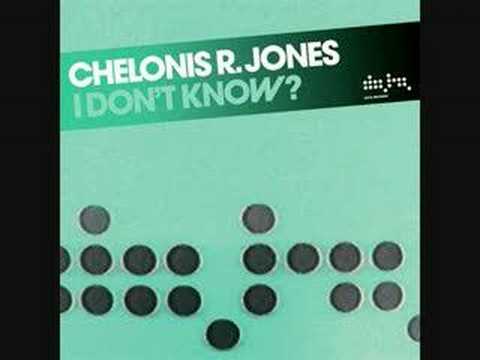 Chelonis R. Jones — Chelonis R. Jones - I Don´t Know (Cicada Remix)