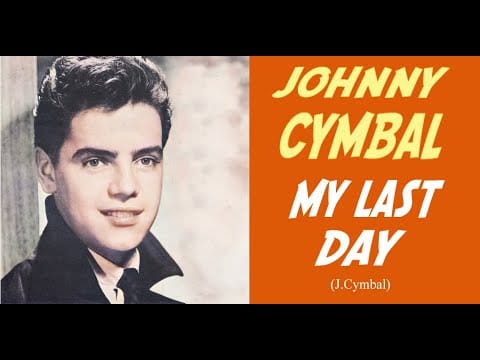 Johnny Cymbal — Johnny Cymbal - My Last Day