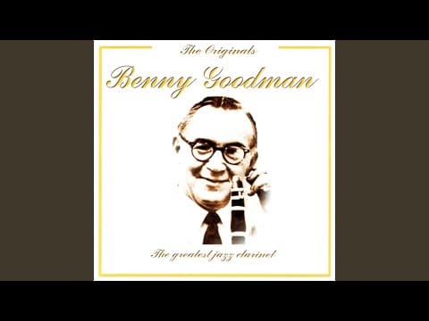 Benny Goodman — Clarinet A La King