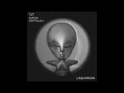 747 — 747 - Aurora Centralis [AQR006]