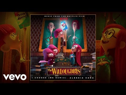 Alessia Cara — I Choose (From The Netflix Original Film The Willoughbys / MK Remix / Audio)