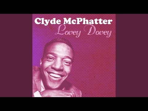 Clyde McPhatter — I Make Believe