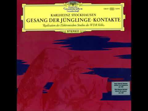 Karlheinz Stockhausen — Karlheinz Stockhausen -- Gesang Der Jünglinge   Kontakte