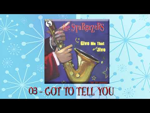 The Stargazers (2) — 03   GOT TO TELL YOU