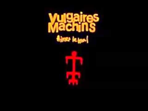 Vulgaires Machins — Vulgaire Machins - Aimer le Mal (2002)