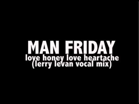 David Mancuso — Man Friday - Love Honey love heartache (Lerry levan vocal mix)