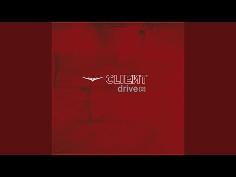 Client — Drive (Michael Hooker Mix)