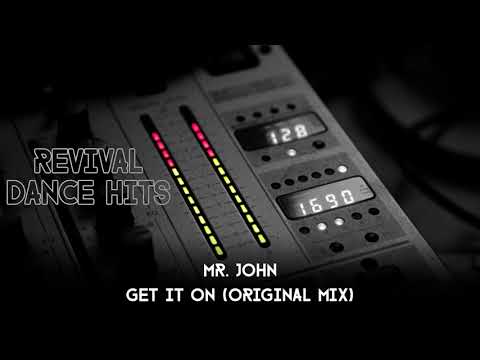 Mr. John — Mr. John - Get It On (Original Mix) [HQ]