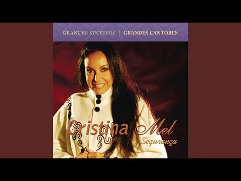 Cristina Mel — Segurança