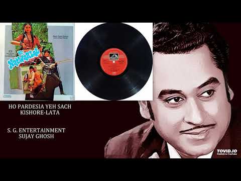 Anand Bakshi — HO PARDESIA YEH SACH - KISHORE-LATA - Mr. NATWARLAL(1979) - RAJESH ROSHAN