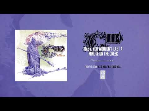 Chiodos — Chiodos "Baby, You Wouldn't Last A Minute On The Creek"