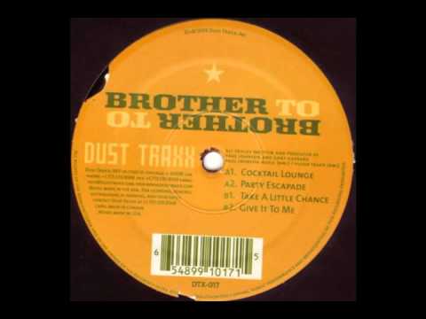 Brother 2 Brother — Brother To Brother - Give It To Me