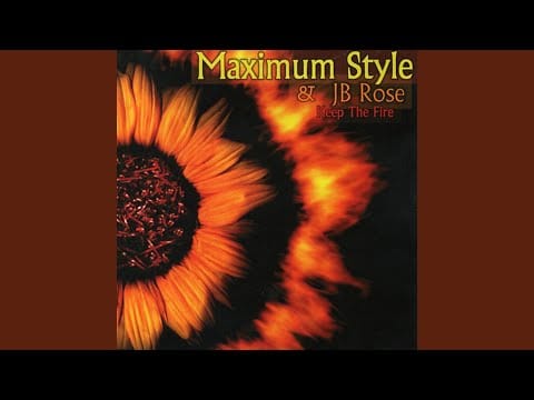 Maximum Style — Keep the Fire