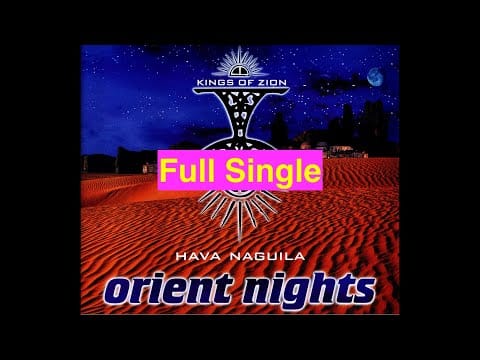 Kings Of Zion — Kings Of Zion – Orient Nights (Hava Naguila) (1995) [Full Single] *rare*