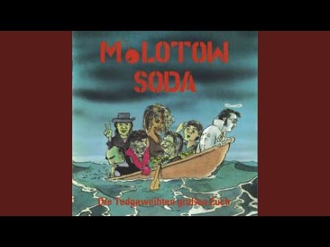 Molotow Soda — Die Todgeweihten Grüßen Euch