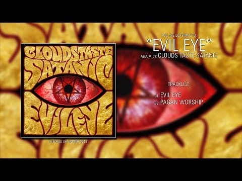Clouds Taste Satanic — Clouds Taste Satanic (New York) - Evil Eye (2019) | Full Album