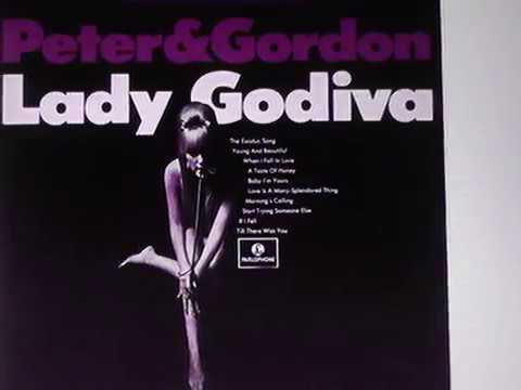 Peter & Gordon — peter and gordon     " lady godiva "   2018 remaster.
