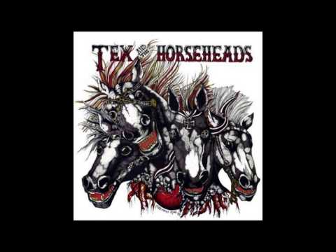 Tex & The Horseheads — Tex & the Horseheads - Short train
