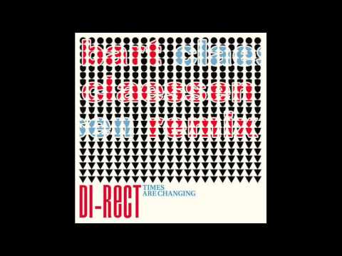 Di-Rect — Bart Claessen remix of DI-RECT - Times Are Changing