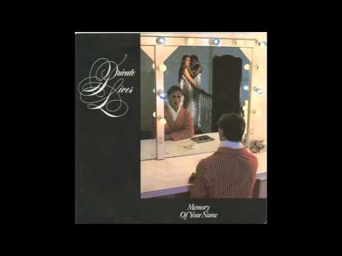 Private Lives — Private Lives - Memory Of Your Name (edit) (1982)
