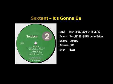 Sextant — Sextant - It's Gonna Be (1993)