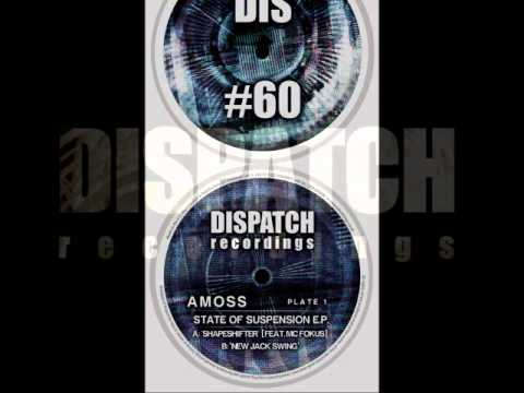 Amoss — Amoss ft. MC Fokus - Shapeshifter - Dispatch 60 A - OUT NOW