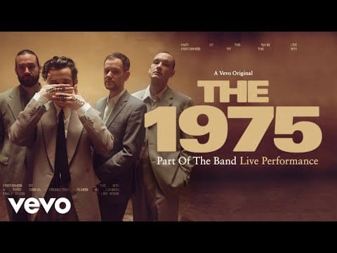 The 1975 — Part of The Band (Official Live Performance) | Vevo