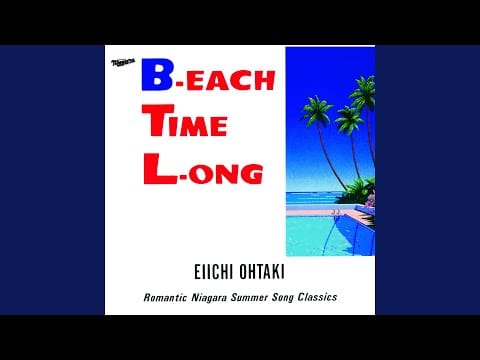 Eiichi Ohtaki — Olive no Gogo (B-EACH TIME L-ONG Version)