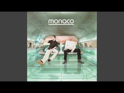 Monaco — I've Got A Feeling