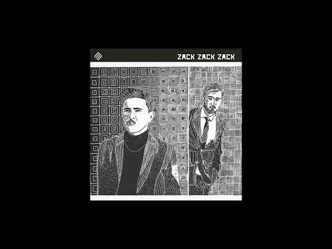 Zack Zack Zack — Zack Zack Zack - Album 1 [Full Album]