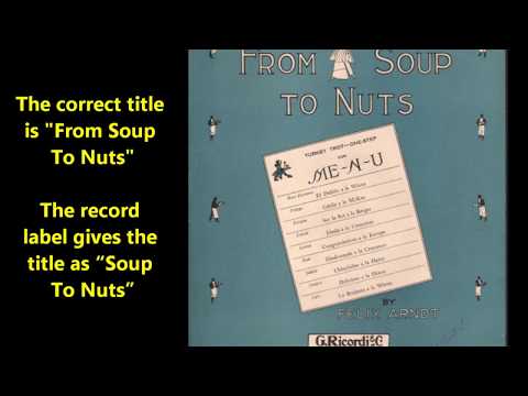 Van Eps' Banjo Orchestra — Van Eps Banjo Orchestra “Soup To Nuts” (1914) Felix Arndt's "From Soup To Nuts"