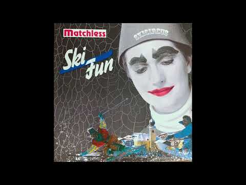 Matchless — Matchless   Ski Fun Single Version