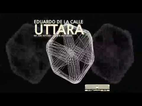 Eduardo De La Calle — Eduardo de la Calle - Mahapurusa (Døob & Javi Green rework) UTTARA Ep. Sinapsis 003