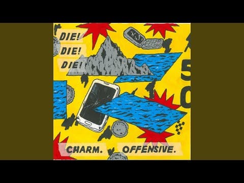 Die! Die! Die! — For Melody
