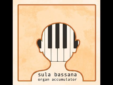Sula Bassana — Sula Bassana - Organ Accumulator(Full Album)